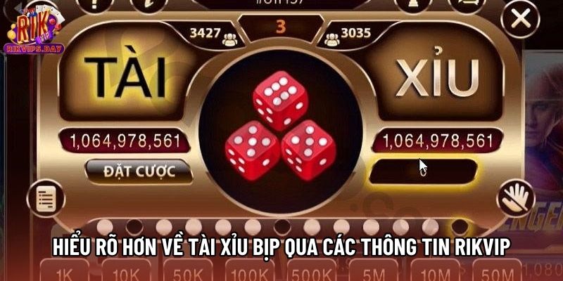 Hiểu rõ hơn về tài xỉu bịp qua các thông tin Rikvip