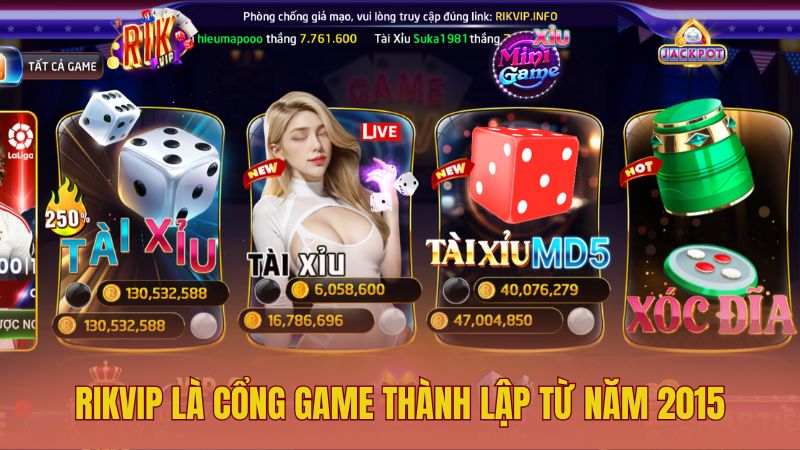Rikvip là cổng game uy tín lâu đời, thành lập từ năm 2015
